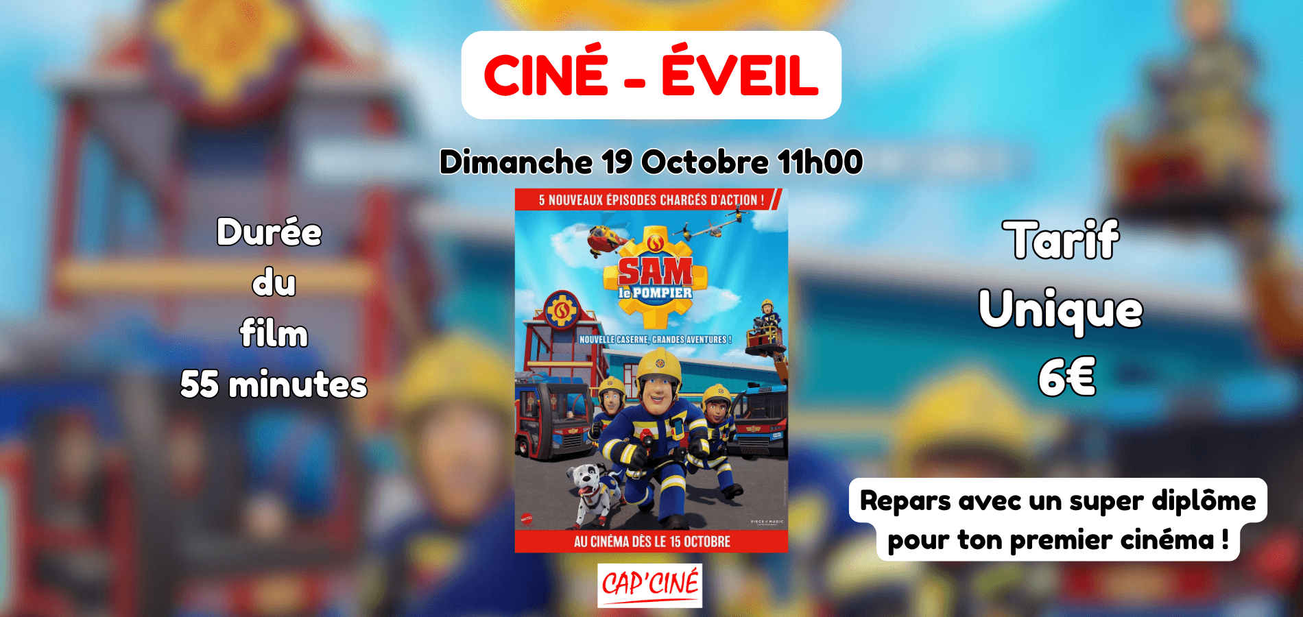 actualité CINÉ - ÉVEIL SAM LE POMPIER